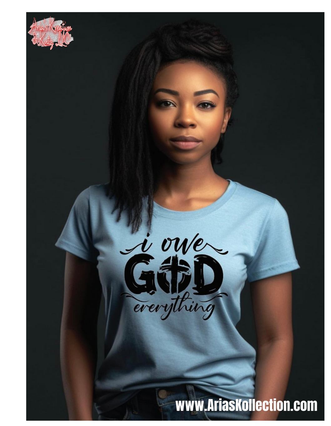 I Owe God Tshirt