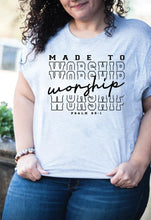 Load image into Gallery viewer, Made to Worship Tshirt
