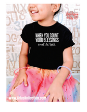 Load image into Gallery viewer, When you count your blessings (kids)Tshirt
