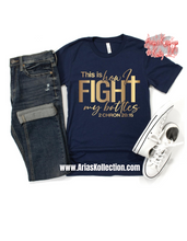 Load image into Gallery viewer, This is how I Fight my Battles Tshirt
